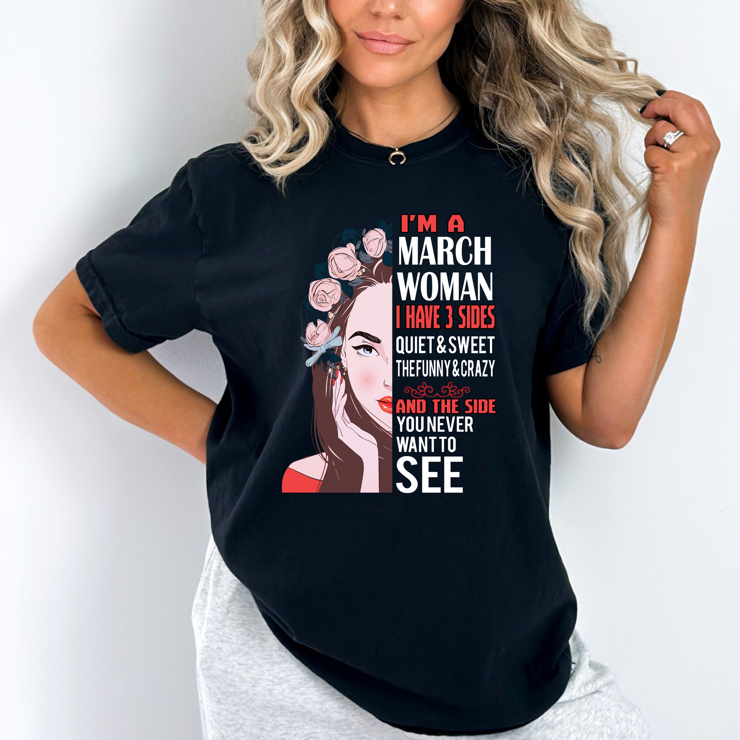 "I'M A MARCH WOMAN I HAVE 3 SIDES"