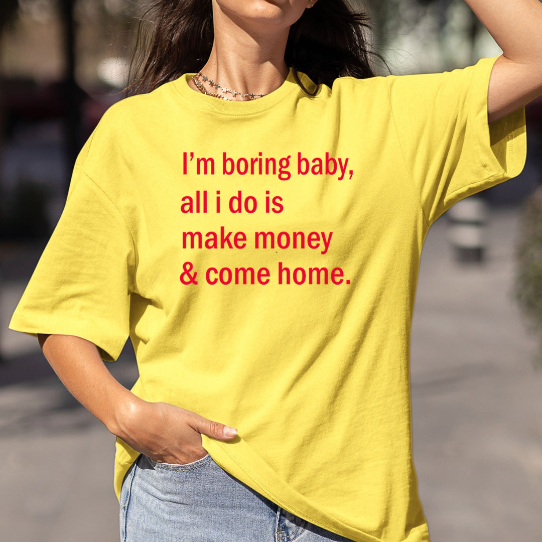 All I Do Is Make Money & Come Home - Bella Canvas