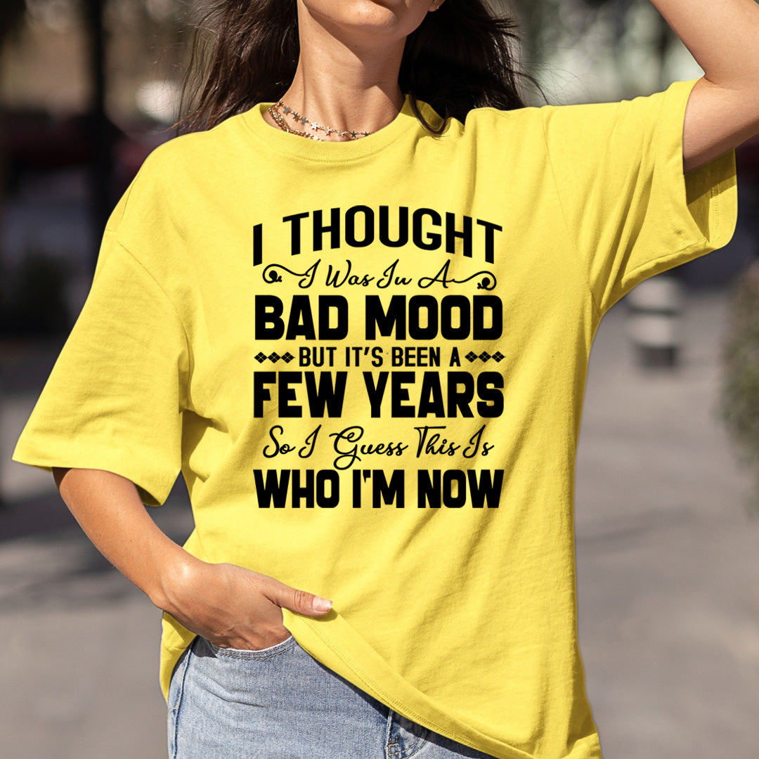 Bad Mood Few Years- Bella canvas