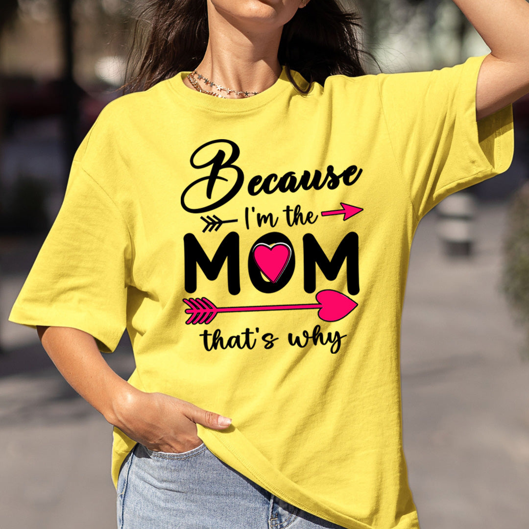 Because I'm The Mom that's Why - Bella canvas