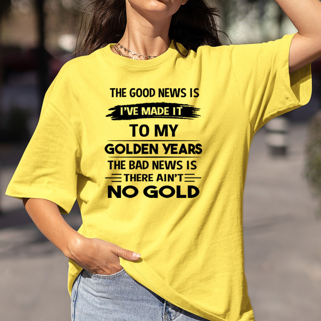 I've Made It To My Golden Years - Bella Canvas