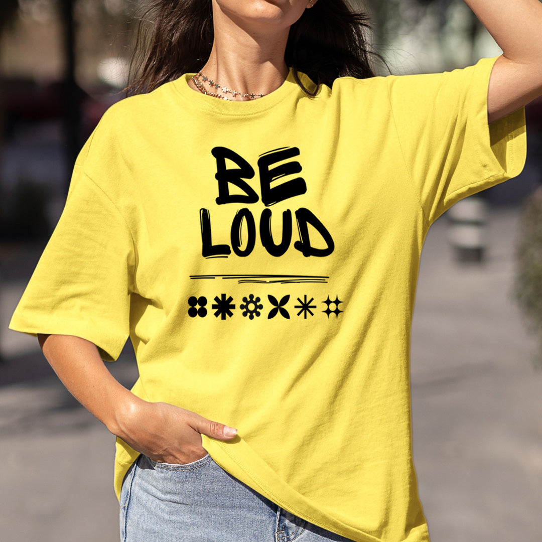 Be Loud - Bella Canvas