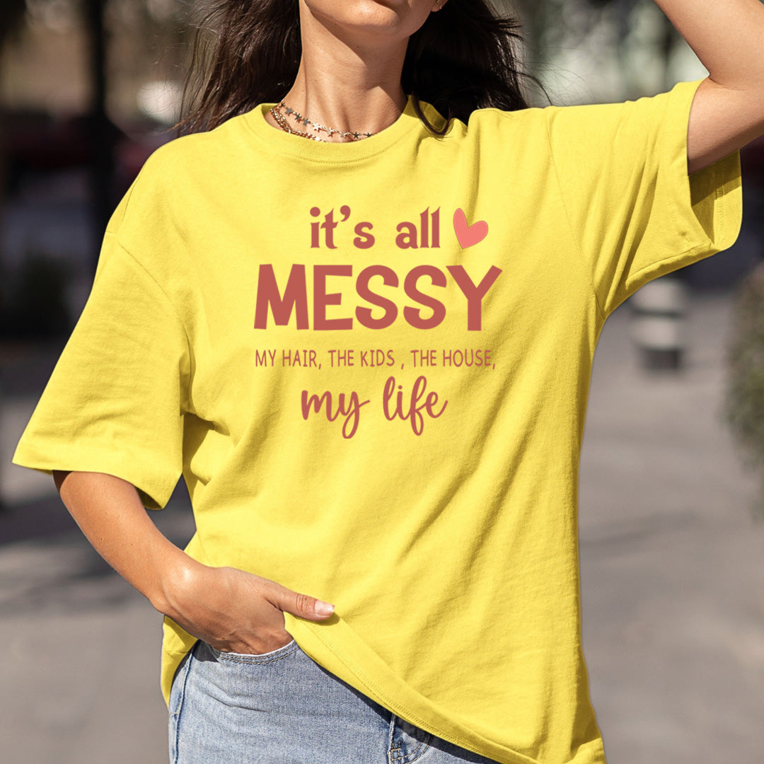 It's All Messy - Bella Canvas