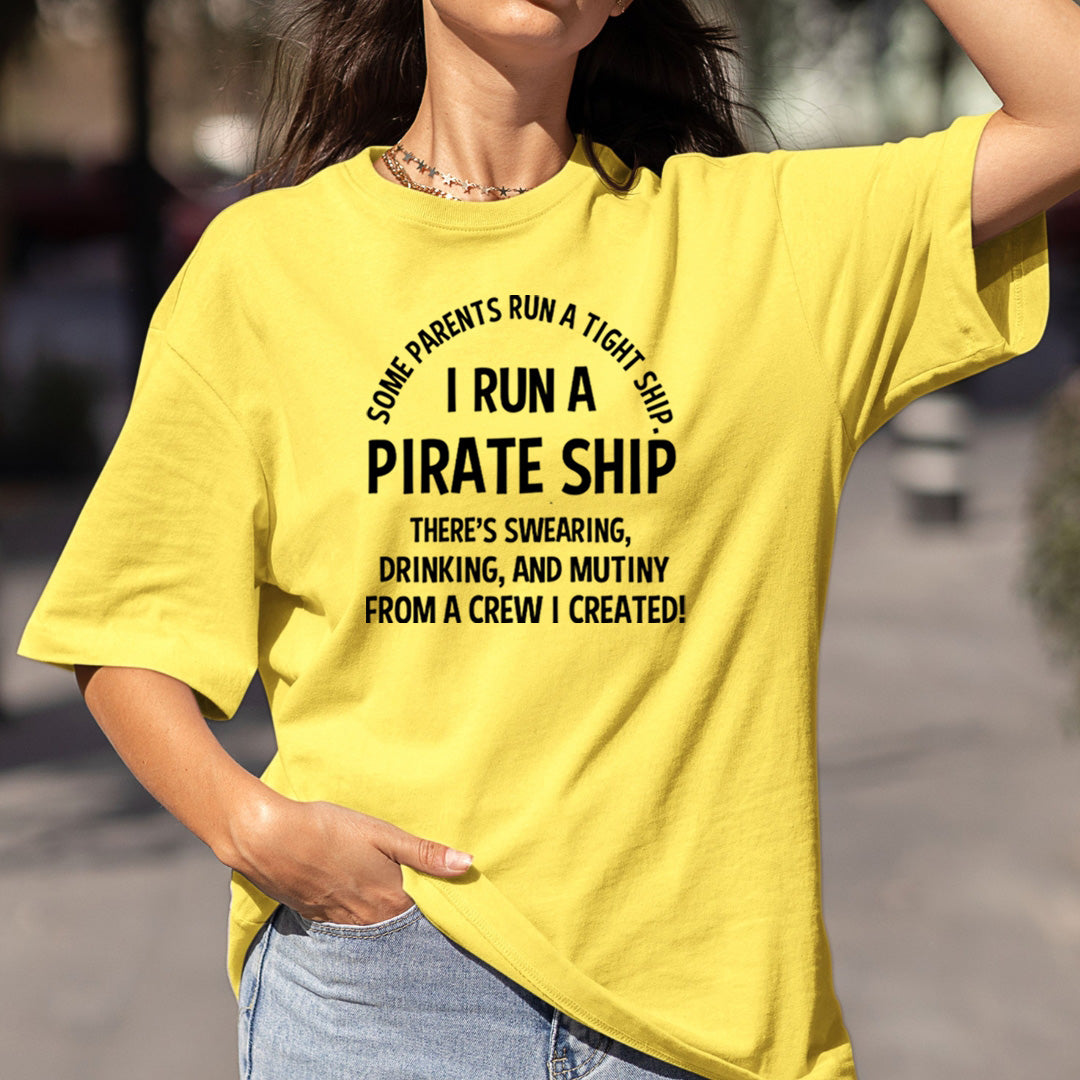 I Run A Pirate Ship - Bella Canvas
