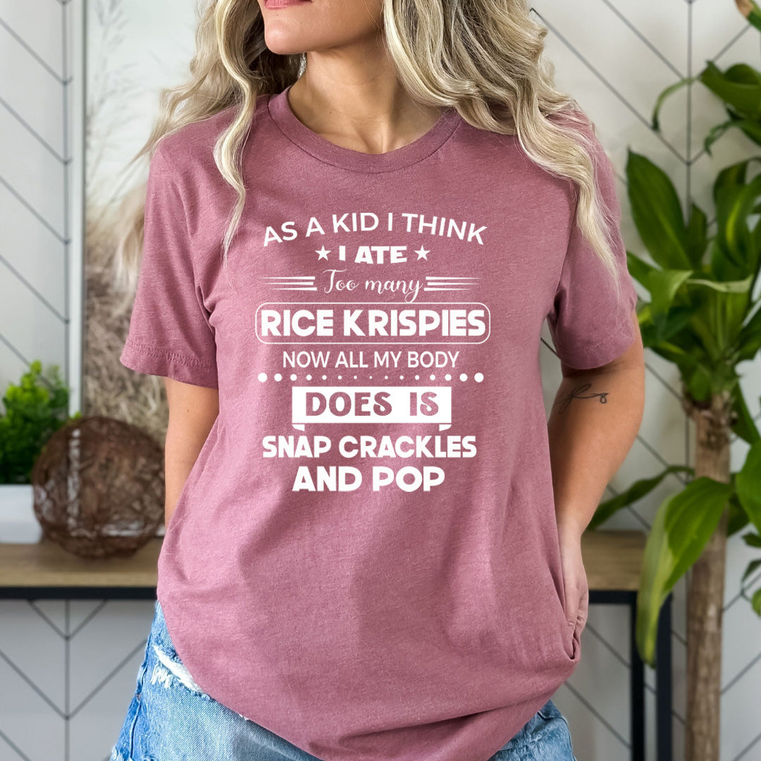 I Ate Too Many Rice Krispies - Bella Canvas