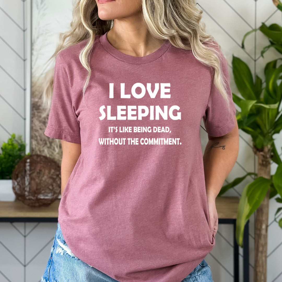 I Love Sleeping - Bella Canvas