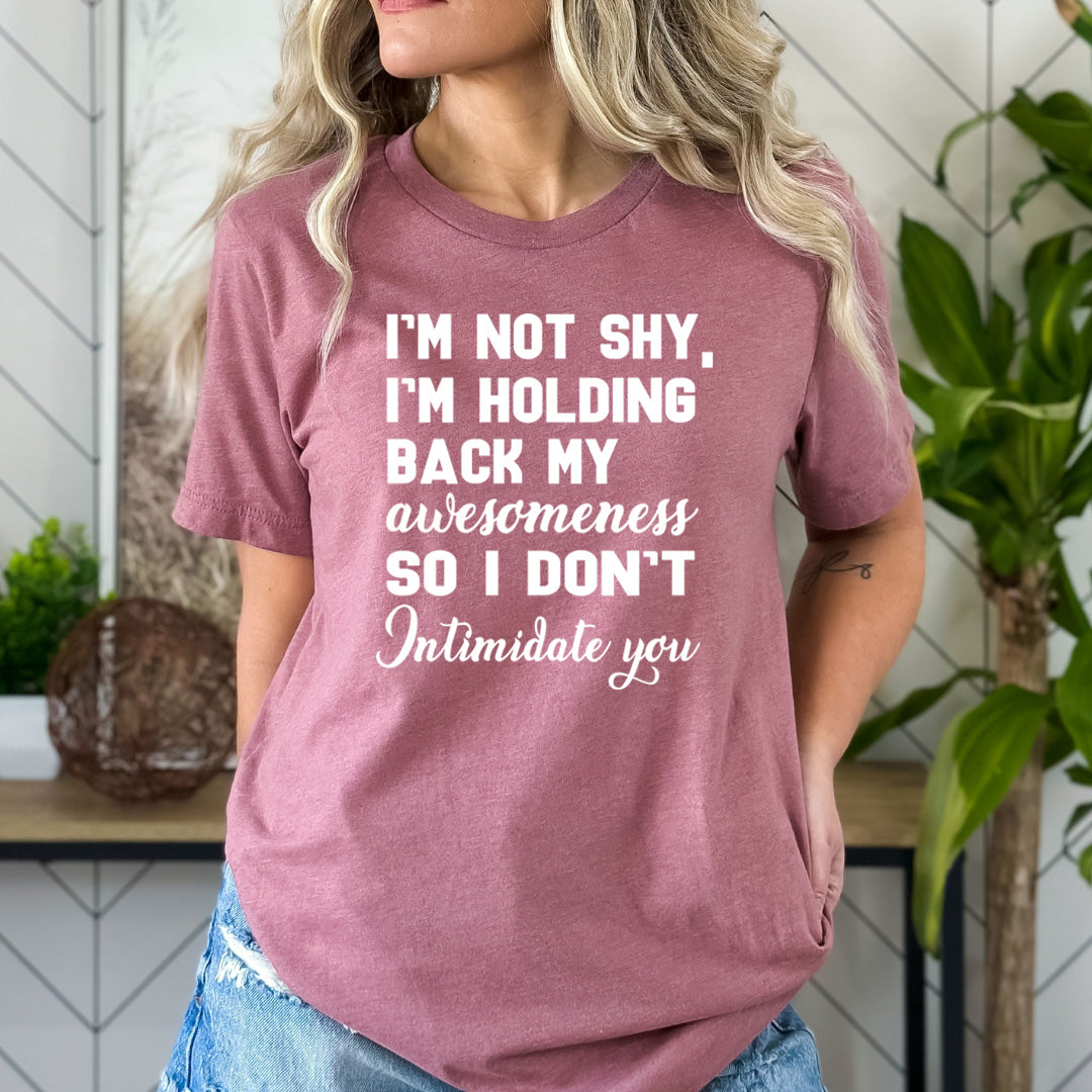 I'm Holding Back My Awesomeness - Bella Canvas