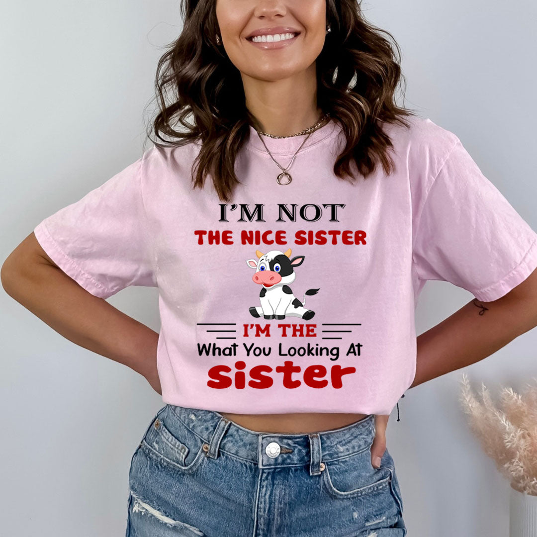 I'm Not The Nice Sister - Bella canvas
