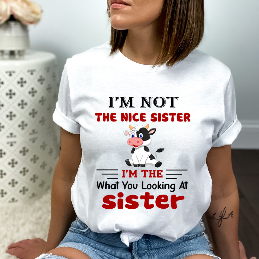 I'm Not The Nice Sister - Bella canvas