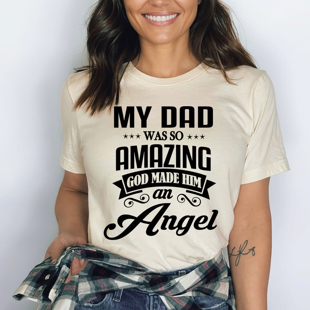 My Dad Was So Amazing - Bella canvas
