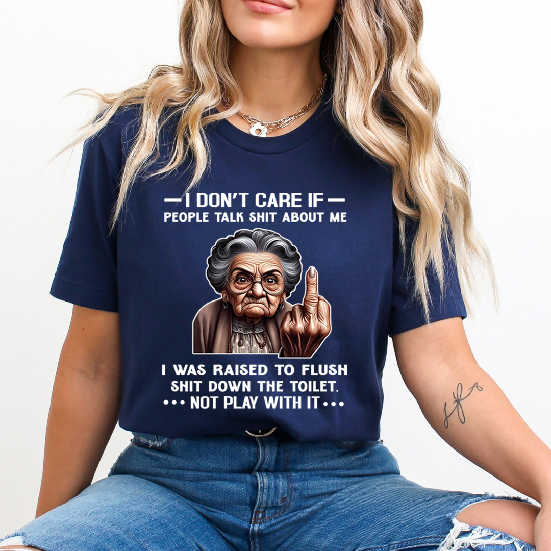if People Talk Shit About Me Don't Play With It - Unisex T-Shirt