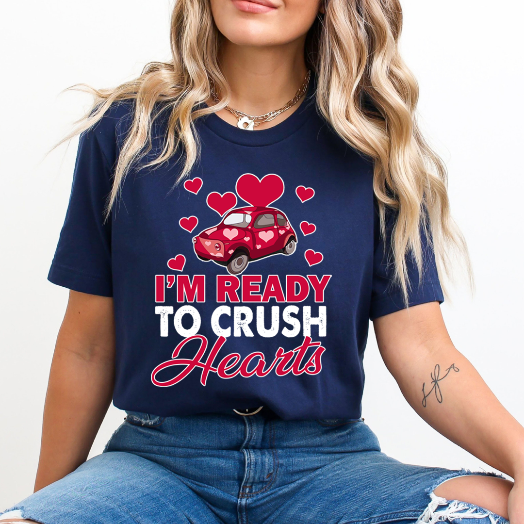 I'm Ready To Crush The Hearts - Unisex T-Shirt