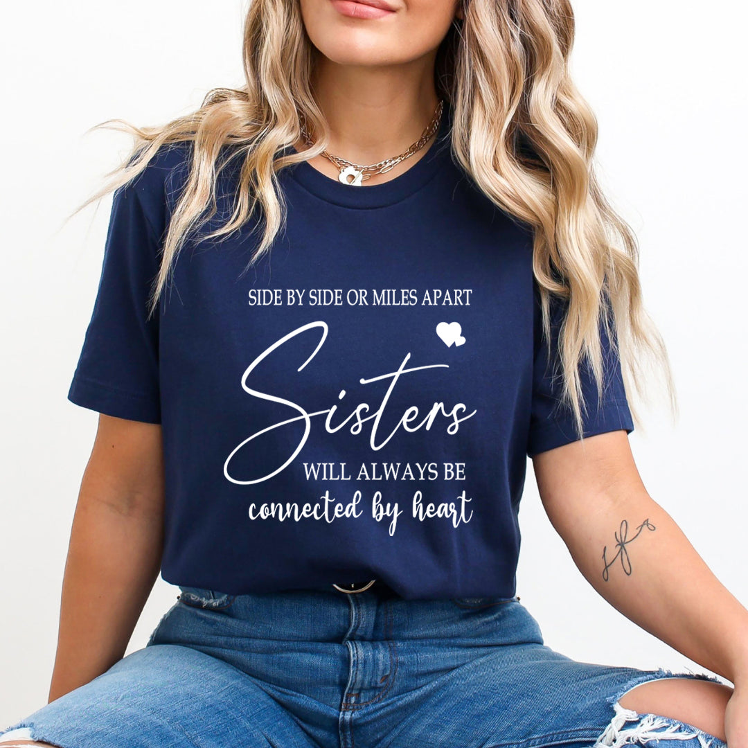 Sisters Connected By Heart - Unisex T-Shirt