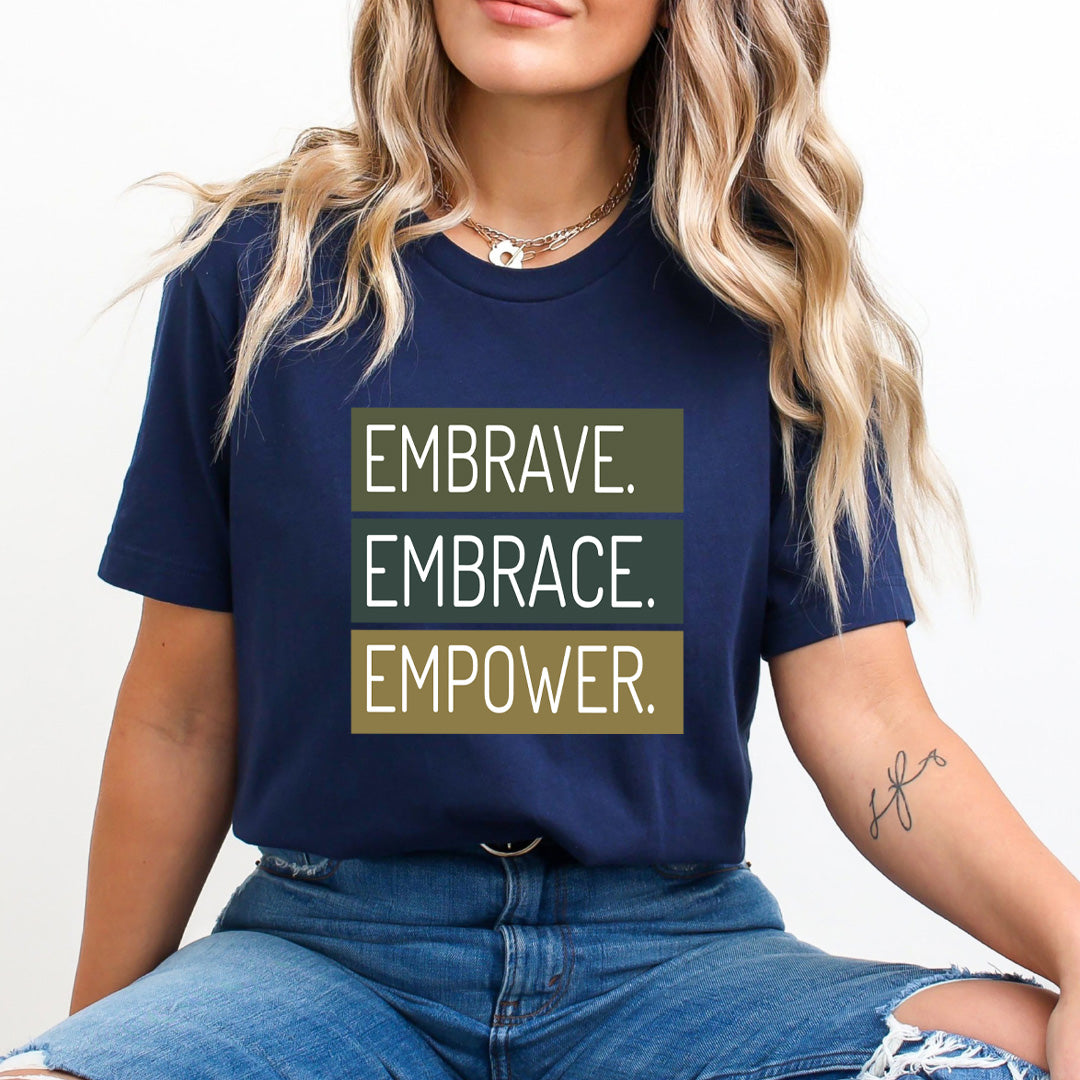 Embrave Embrace Empower - Unisex T-Shirt