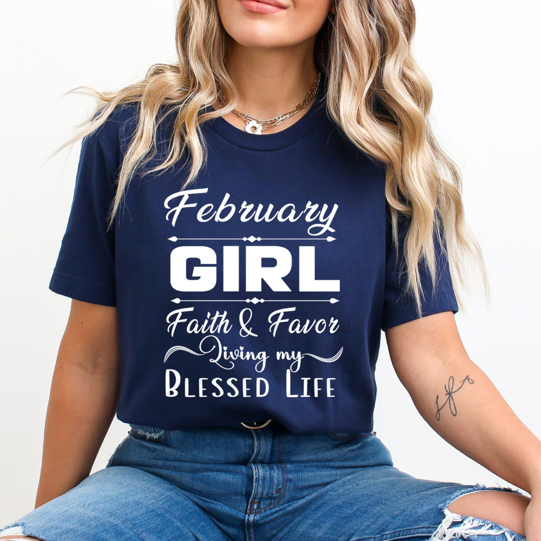 February Girl Faith & Favor - Unisex T-Shirt