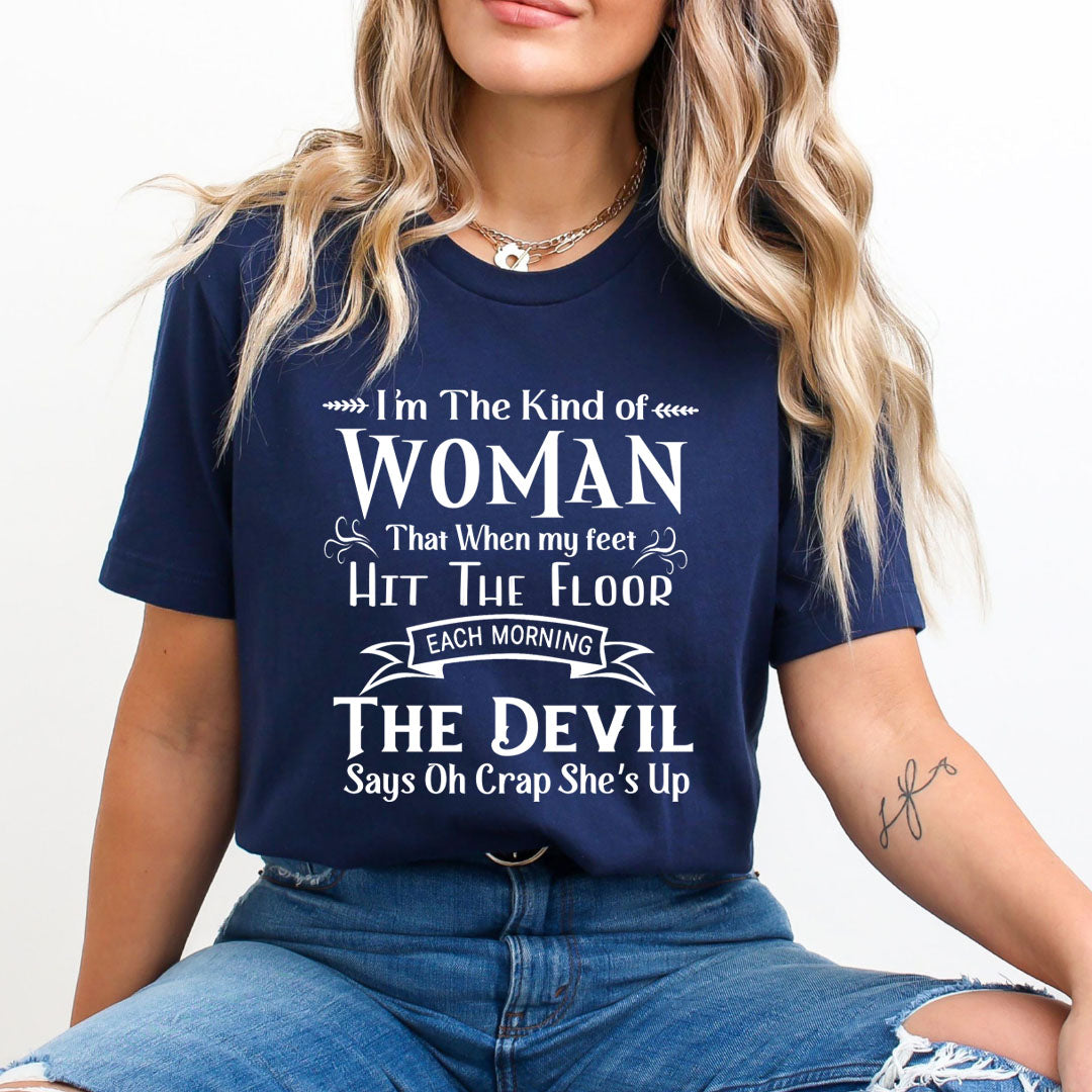 I'm The Kind Of Woman - Unisex T-Shirt