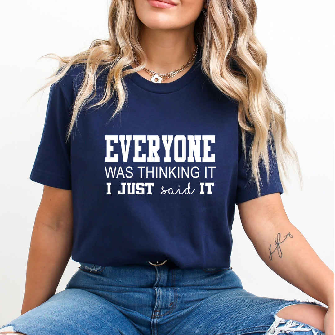 Everyone Was Thinking - Unisex T-Shirt