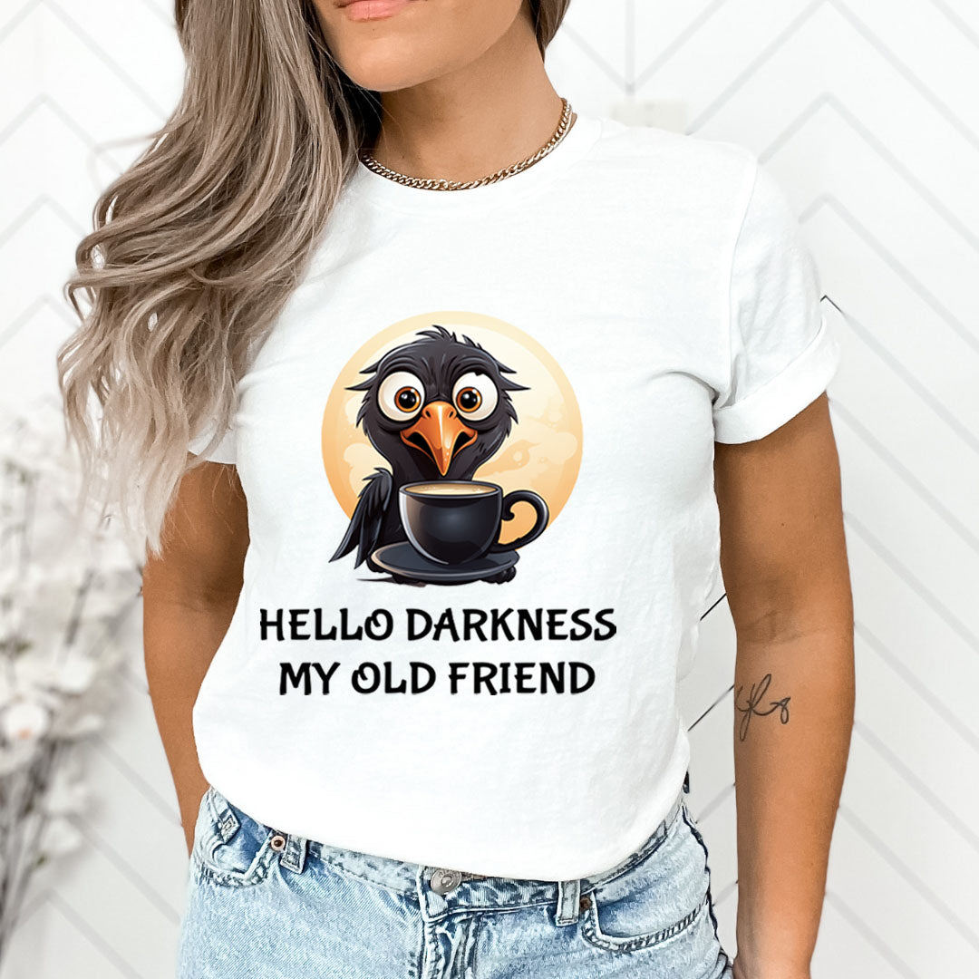 Hello Darkness My Old Friend - Unisex T-Shirt
