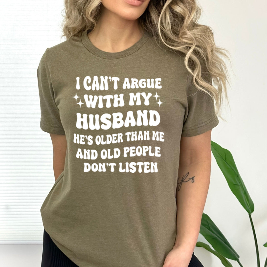 I Can't Argue With My Husband - Bella Canvas