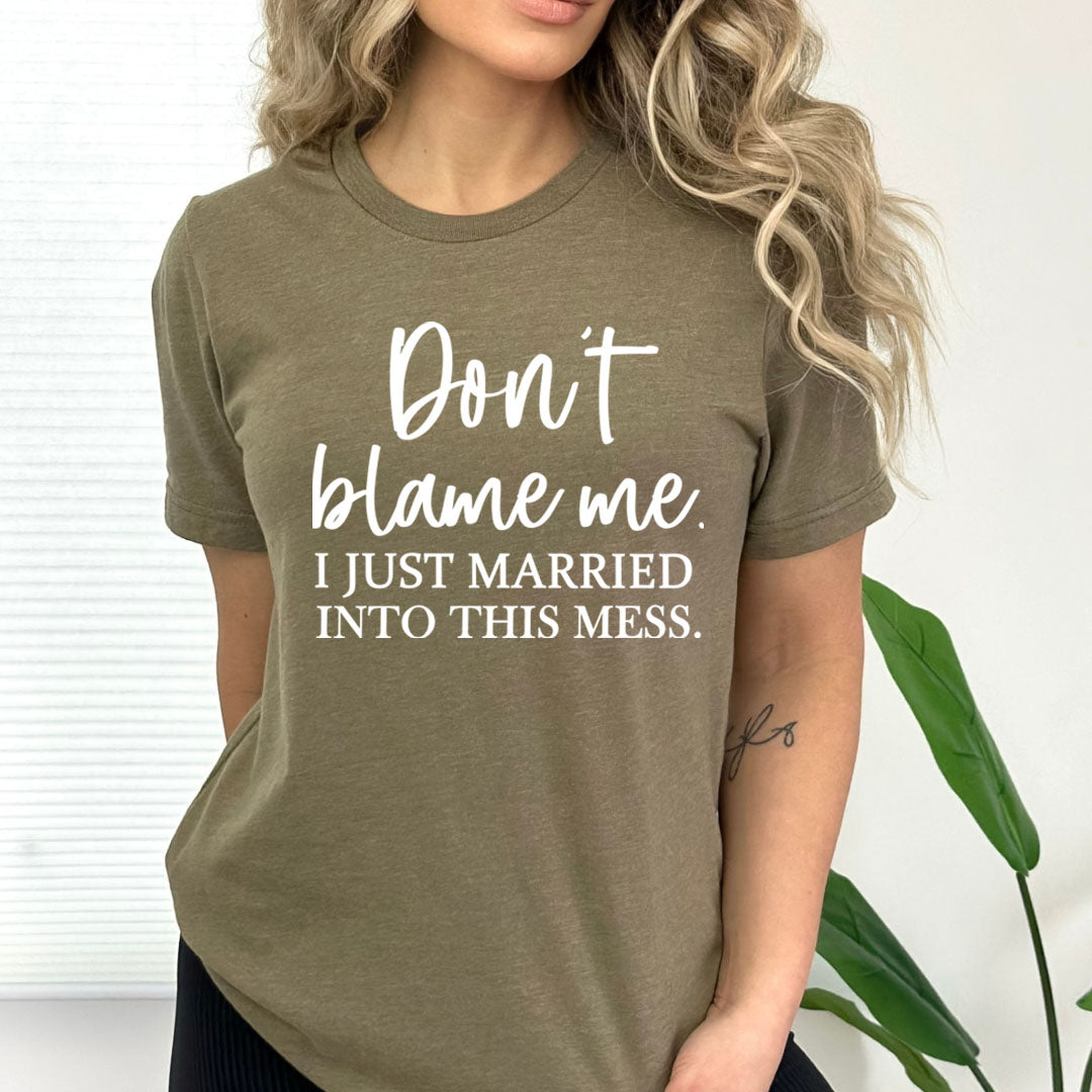 Don't Blame Me - Bella Canvas