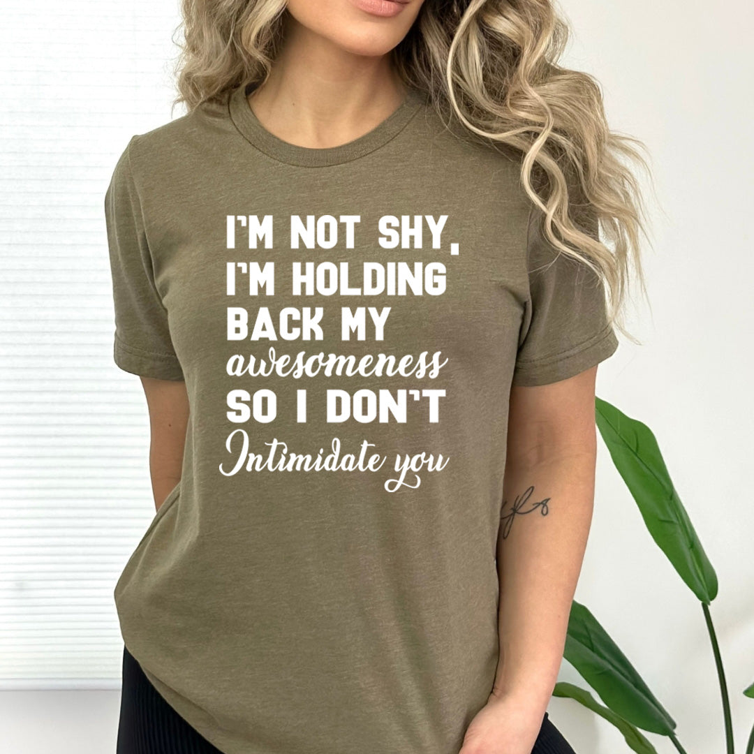 I'm Holding Back My Awesomeness - Bella Canvas
