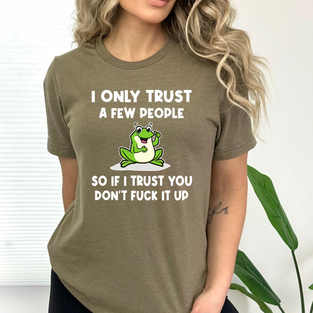 I Only Trust A Few People - Bella Canvas