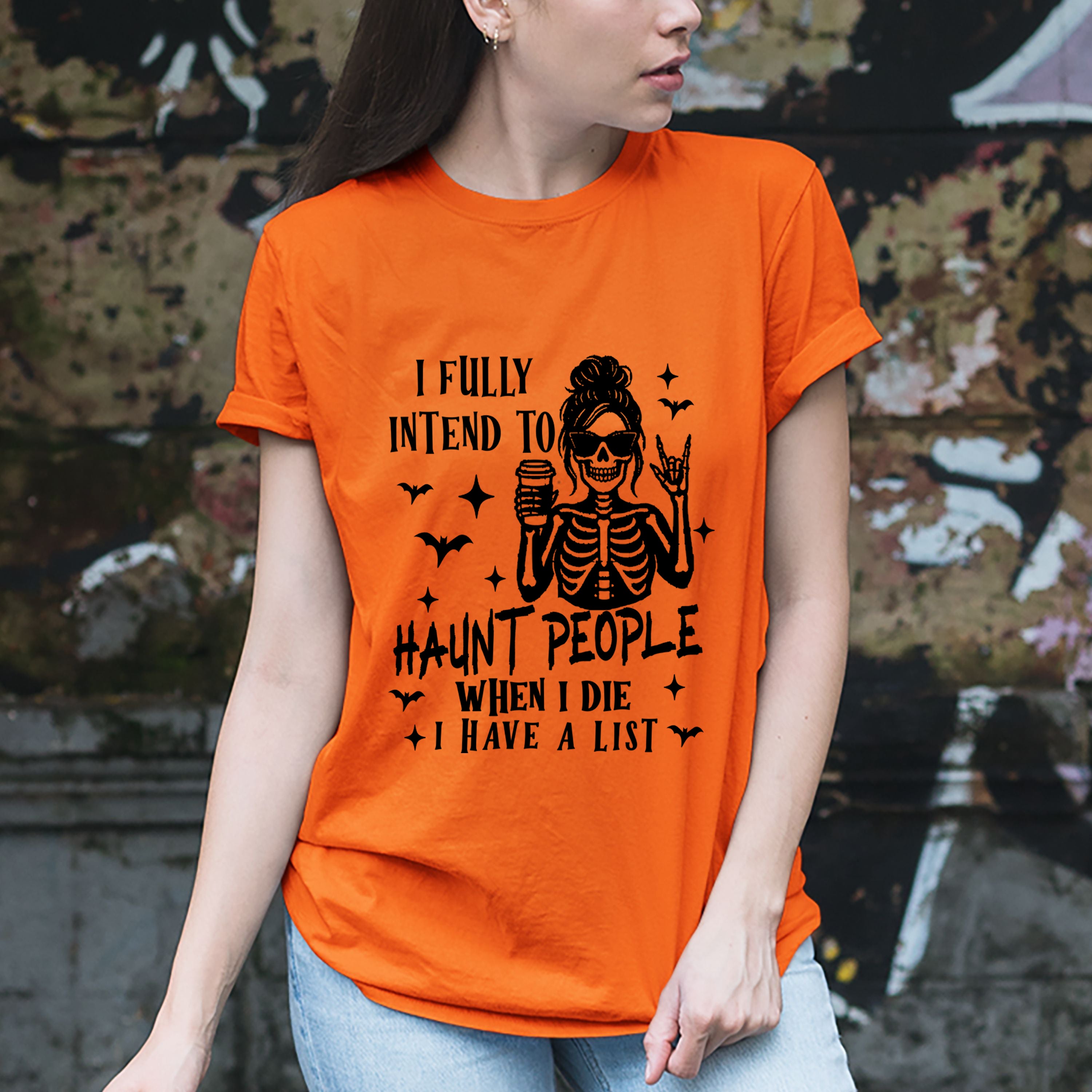 I Fully Intend To Haunt People - Unisex T-Shirt