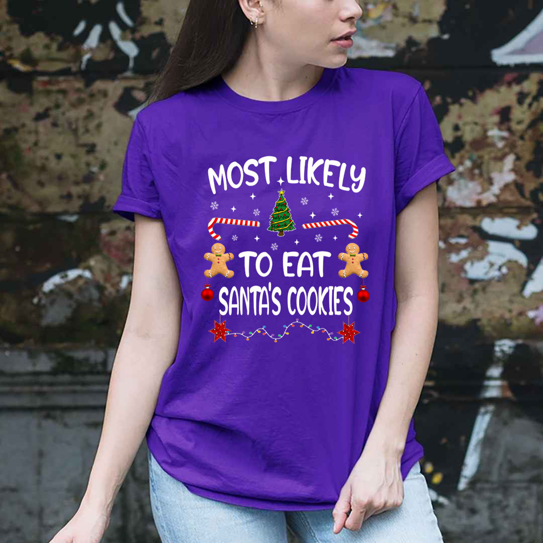 Most Likely To Eat Santa's Cookies - Unisex T-Shirt