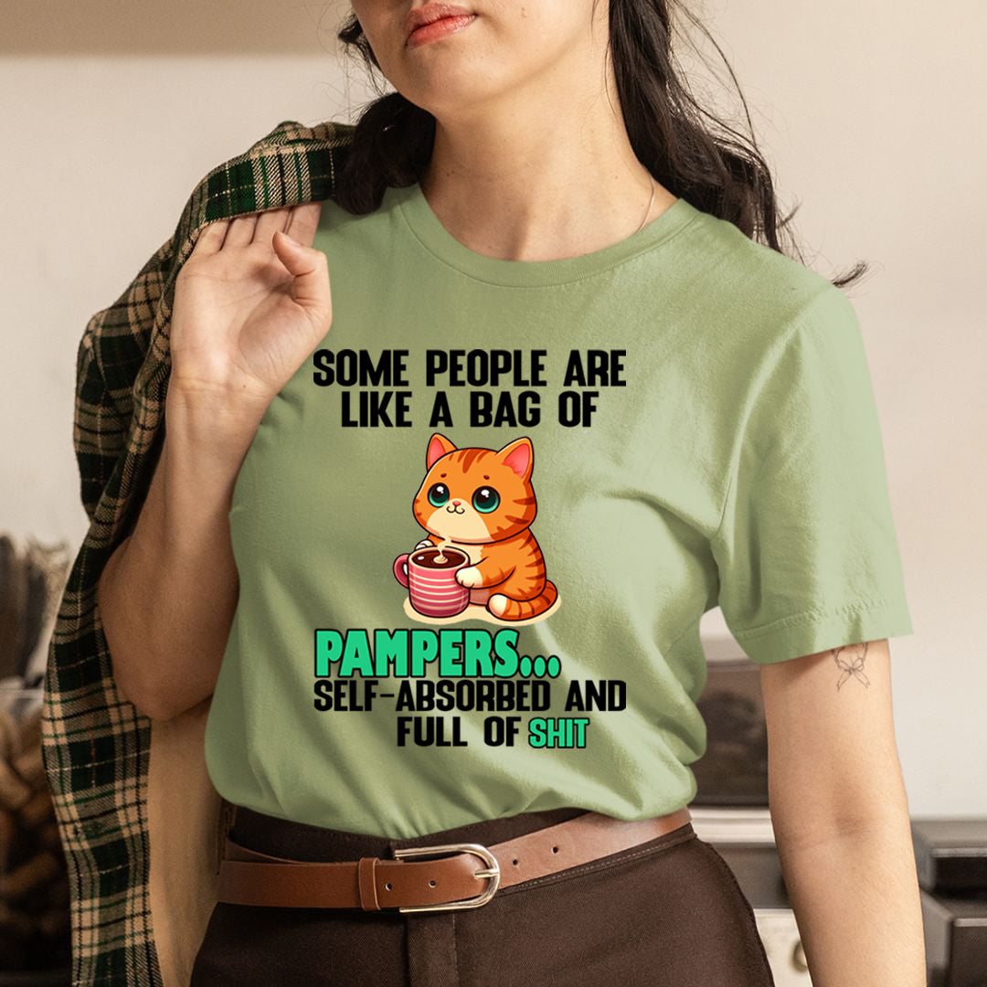 Some People Are Like a Bag Of Pampers - Unisex T-Shirt