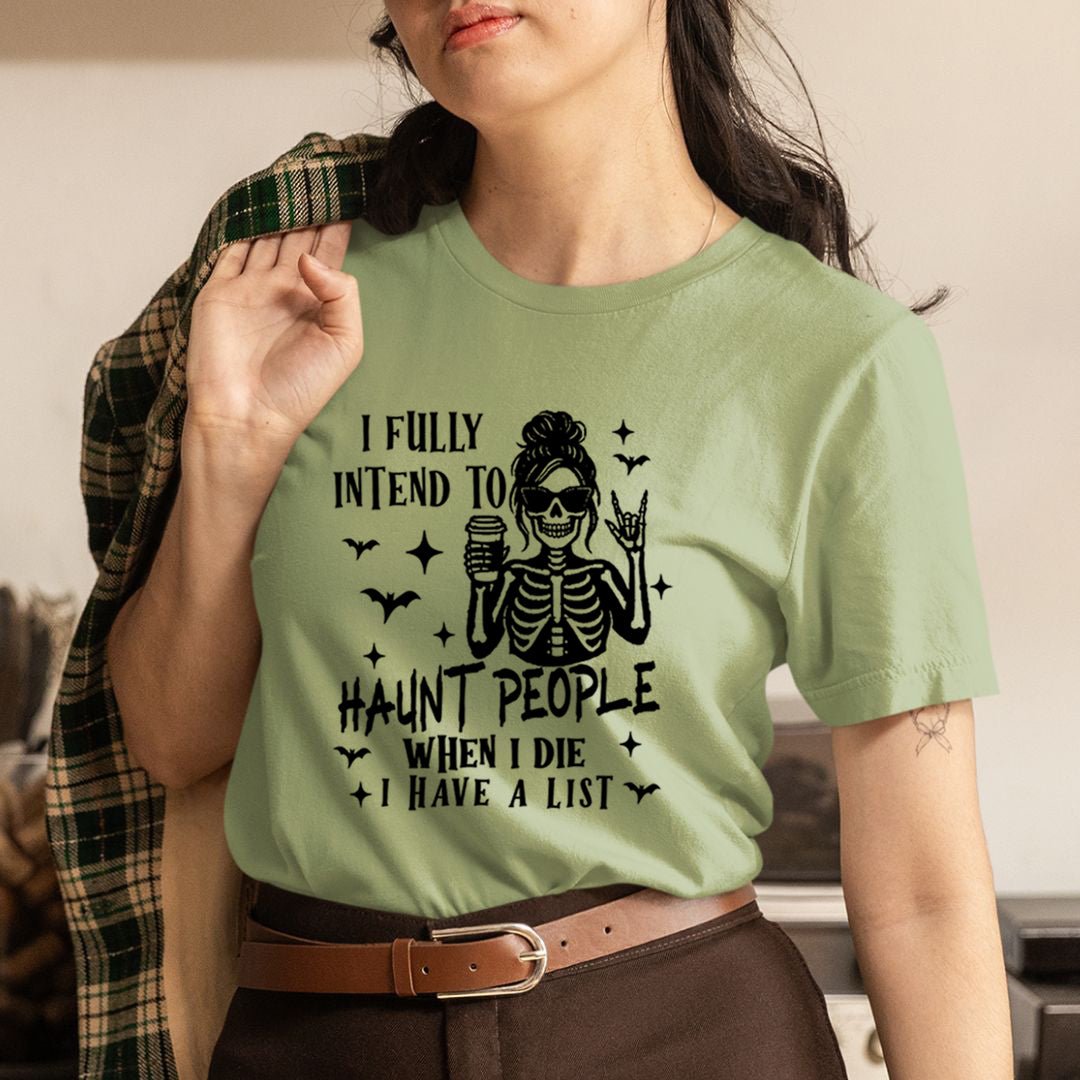 I Fully Intend To Haunt People - Unisex T-Shirt