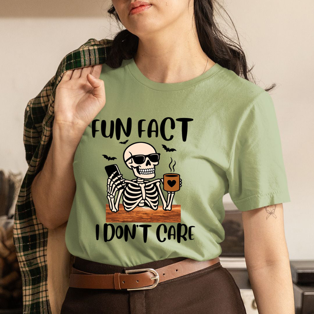 Fun Fact I Don't Care - Unisex T-Shirt