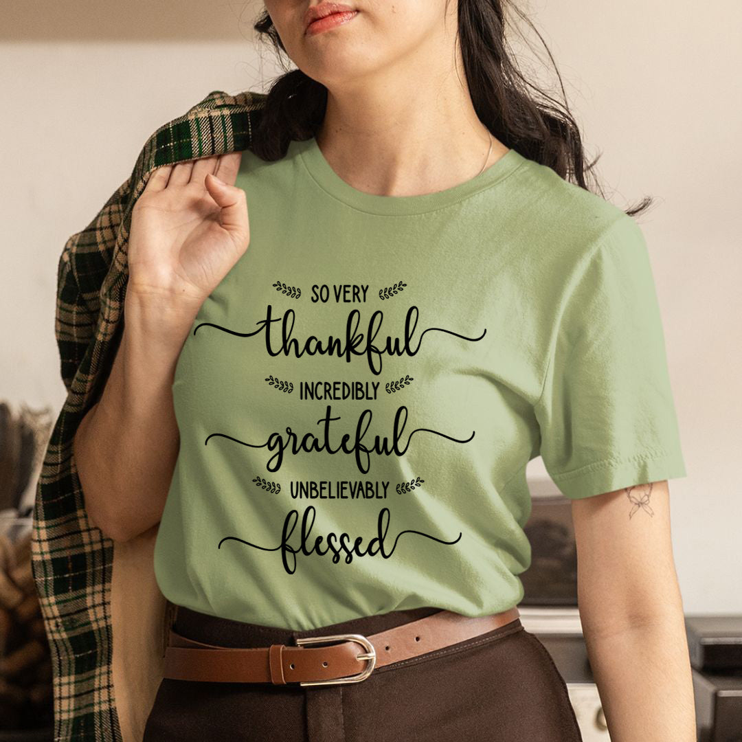 So Very Thankful Incredibly - Unisex T-Shirt