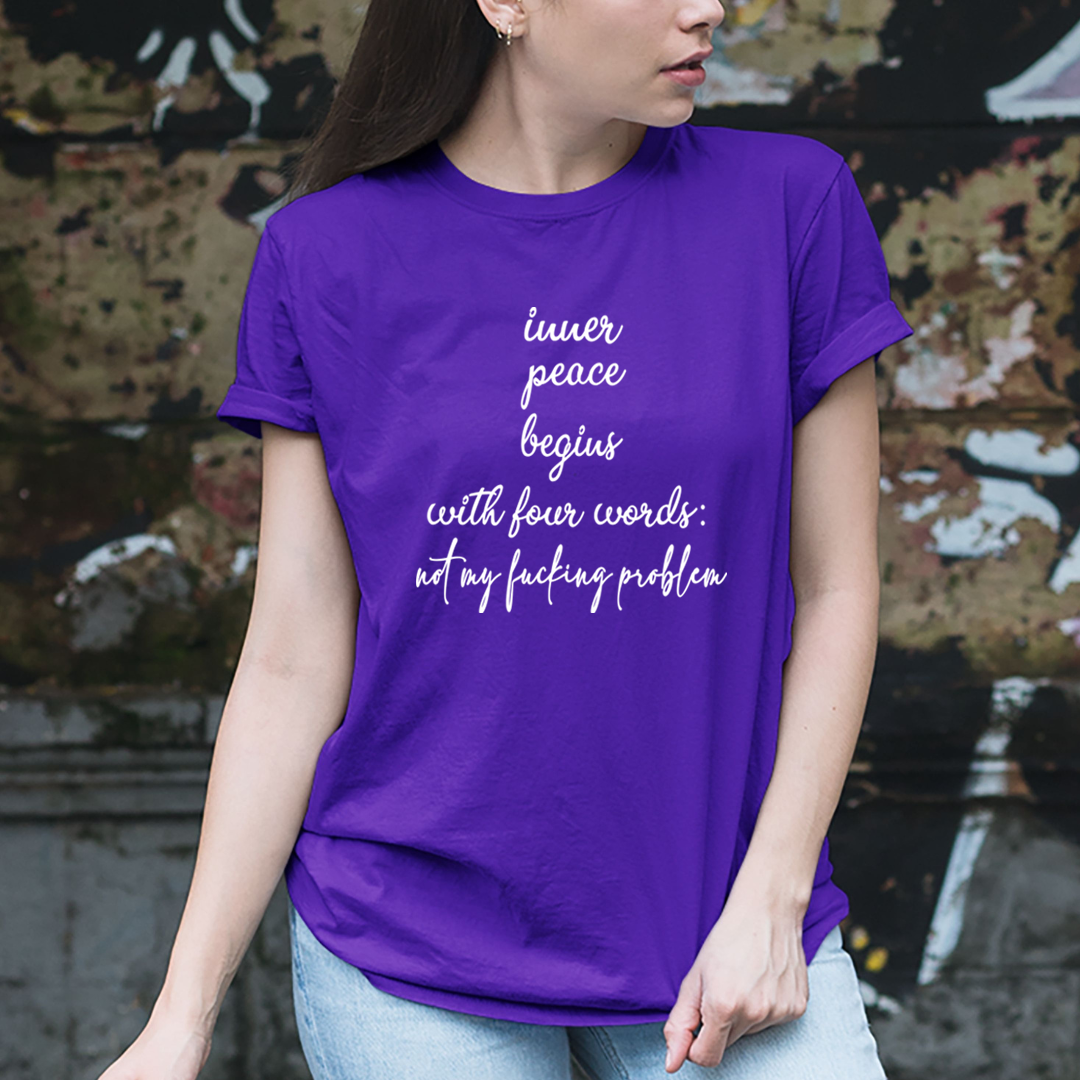 Inner Peace Begins With Four Words  - Unisex T-Shirt