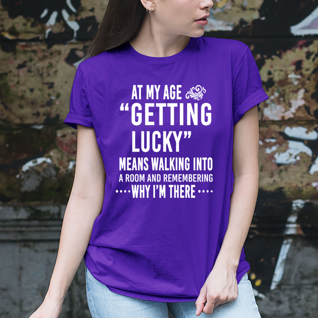 Getting Lucky - Unisex T-Shirt
