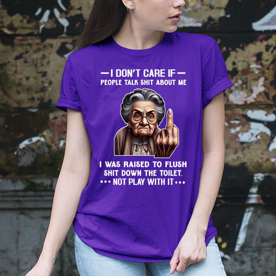 if People Talk Shit About Me Don't Play With It - Unisex T-Shirt