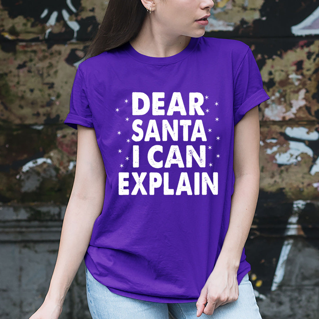 Dear Santa I Can Explain - Unisex T-Shirt