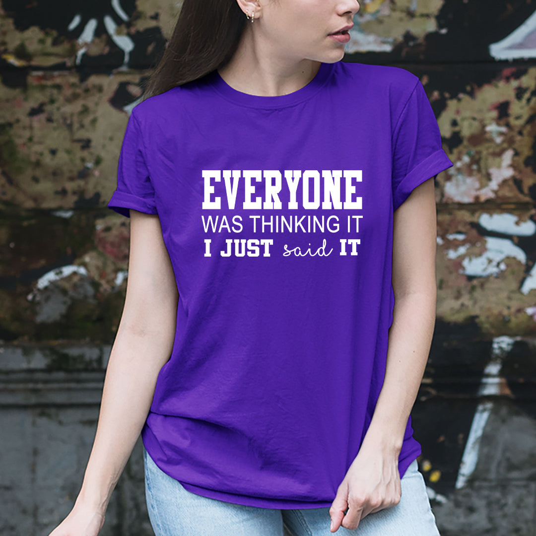 Everyone Was Thinking - Unisex T-Shirt