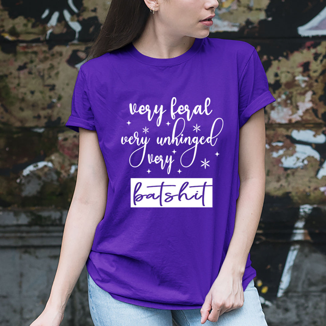 Very Feral Very Unhinged - Unisex T-Shirt