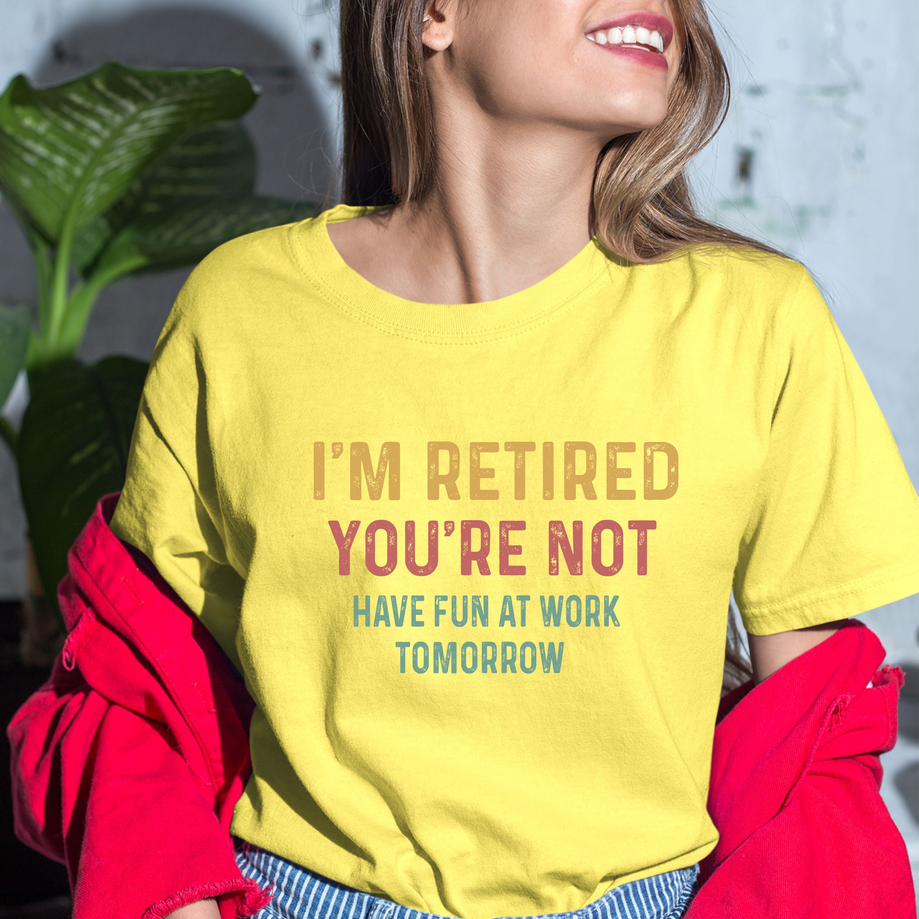 "I'm Retired You're Not" Bella Canvas T-Shirt
