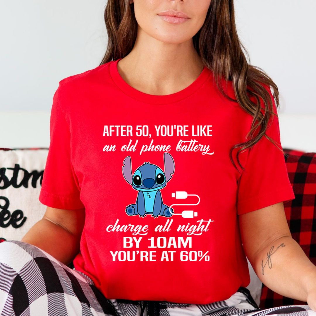 After 50 You're Like An Old Phone Battery - Unisex T-Shirt