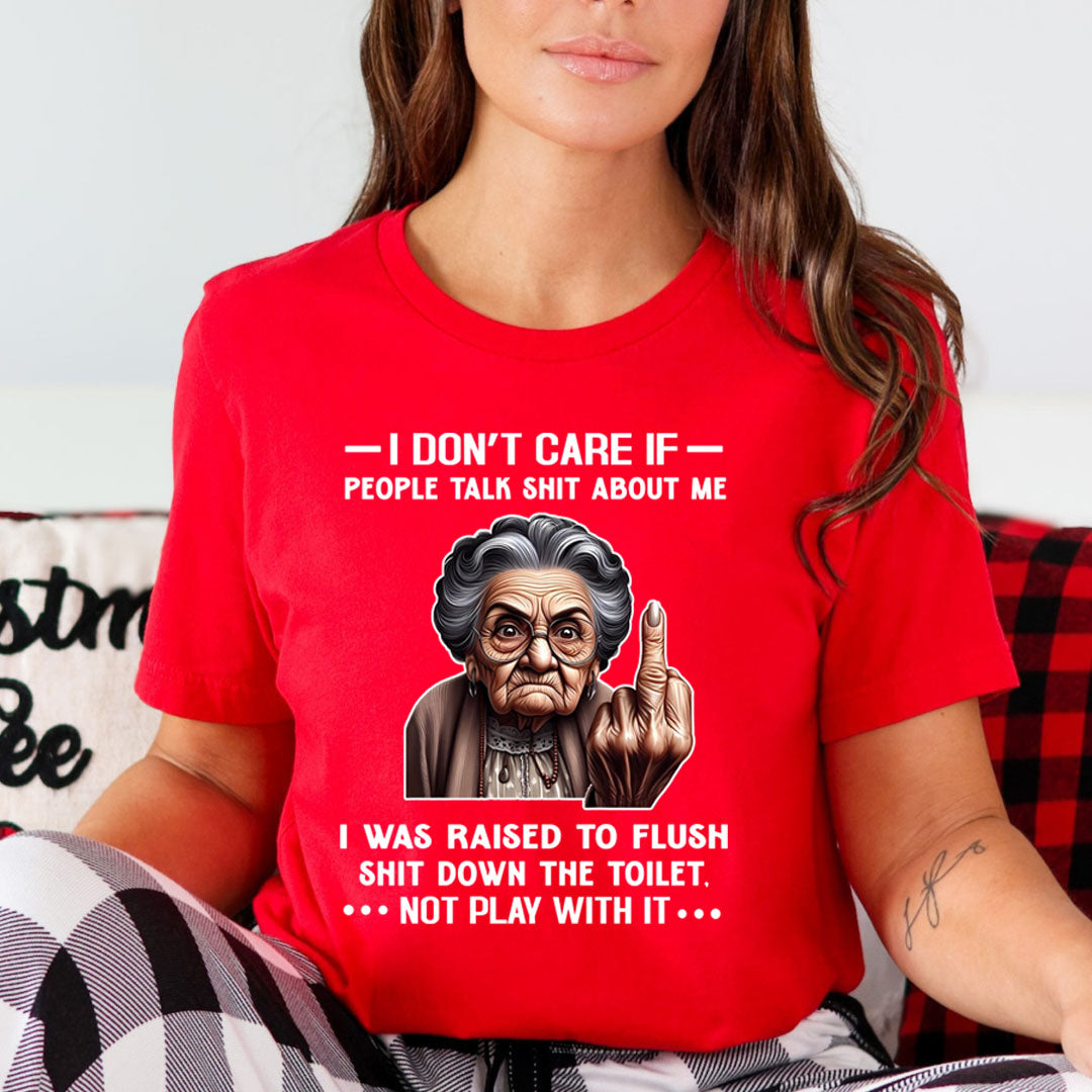 if People Talk Shit About Me Don't Play With It - Unisex T-Shirt