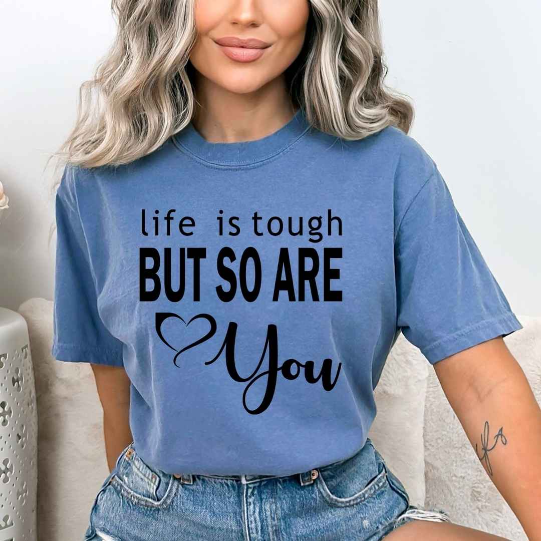 Life is tough - Bella Canvas