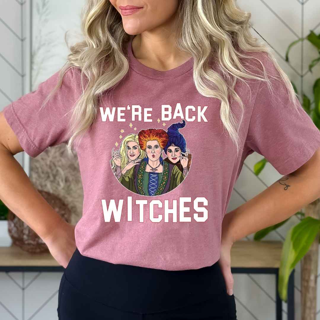 "We're Back Witches" - Bella Canvas T-Shirt