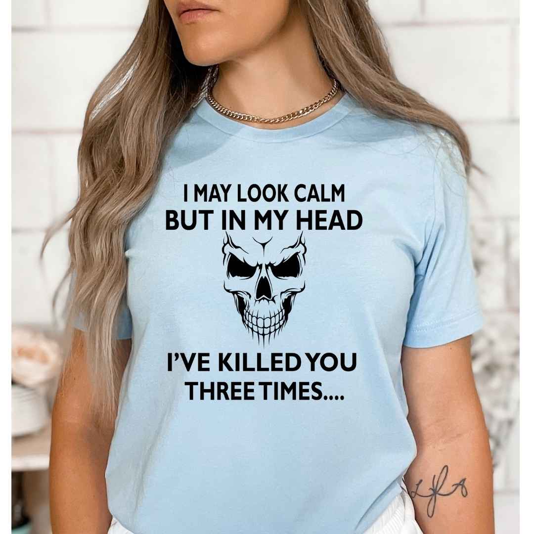 In My Head I've Killed You - Bella Canvas