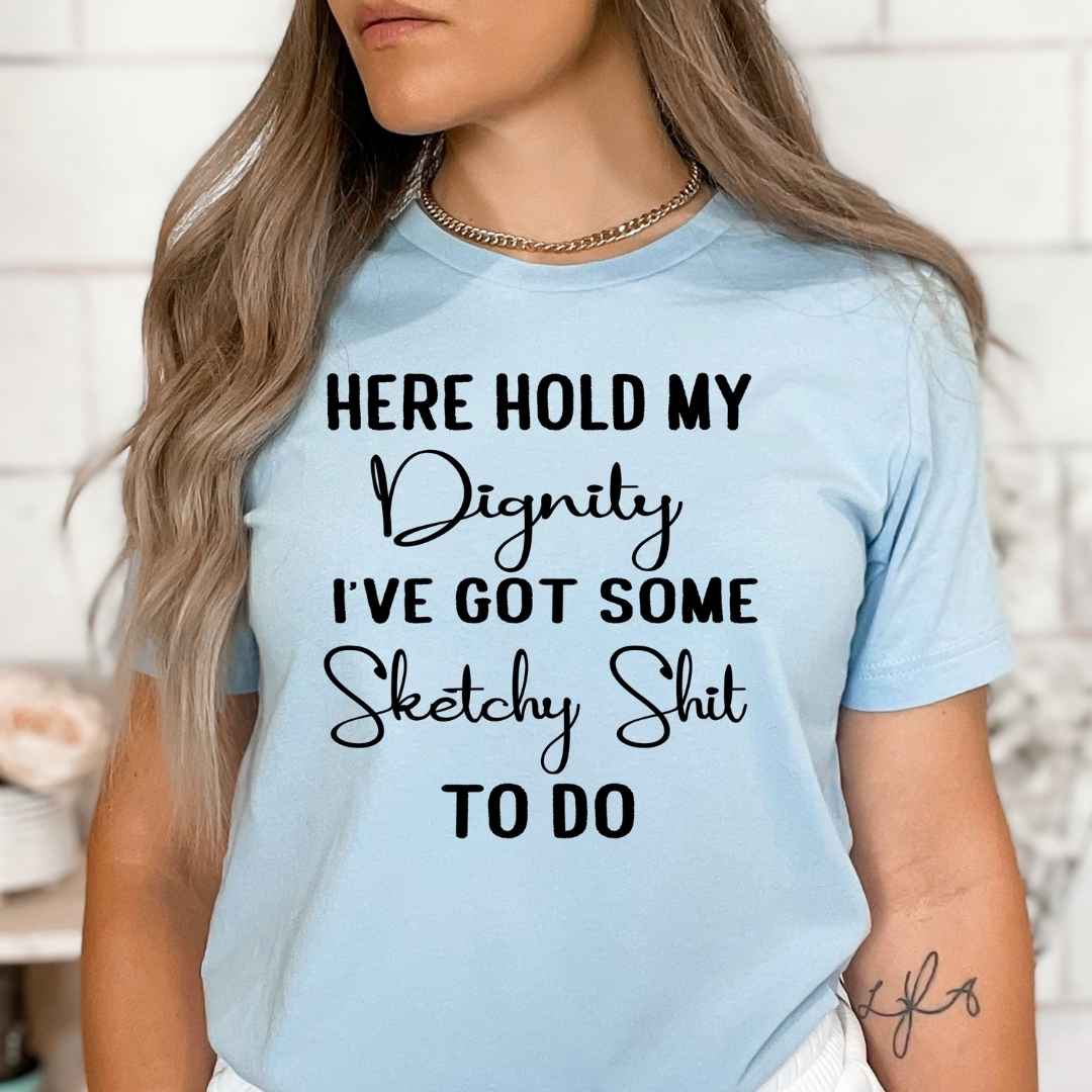 Hold My Dignity - Bella Canvas