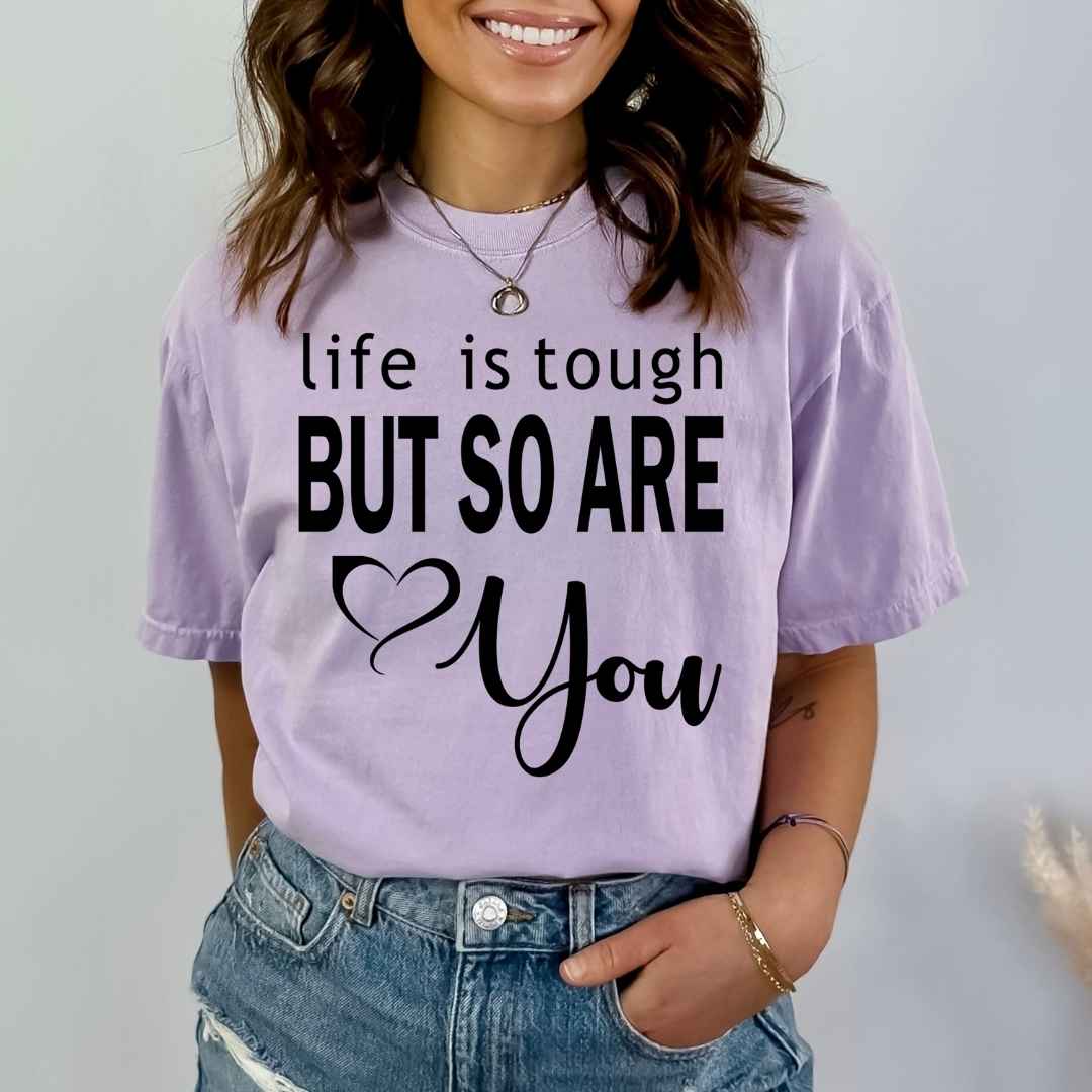 Life is tough - Bella Canvas