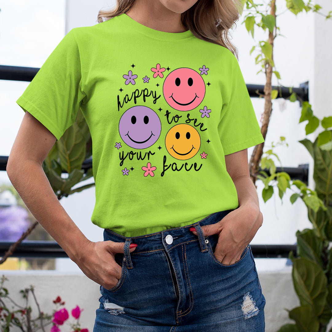 Happy To See Your Face - Unisex T-Shirt
