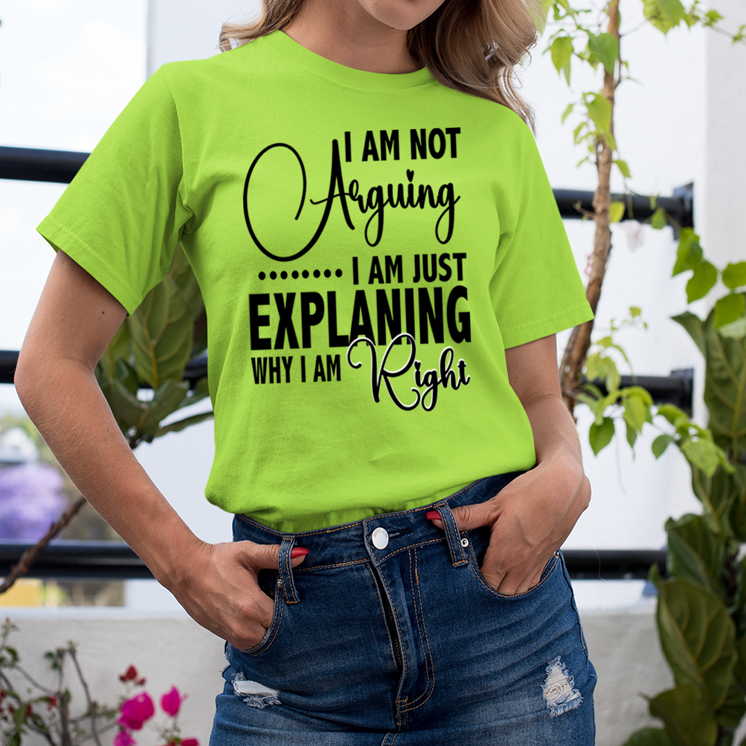 Why I Am Right - Unisex T-Shirt