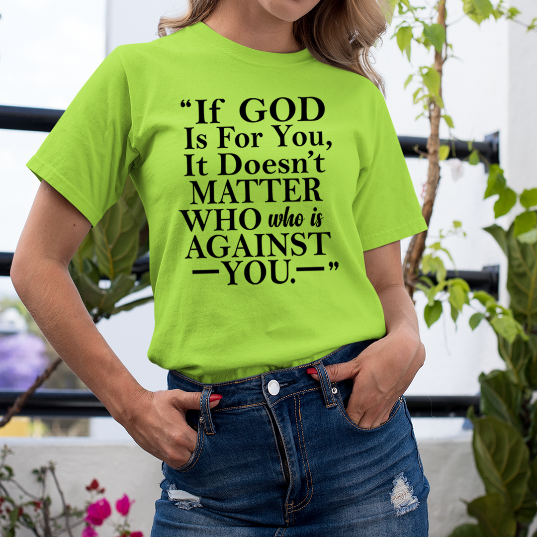 Who Is Against You  - Unisex T-Shirt