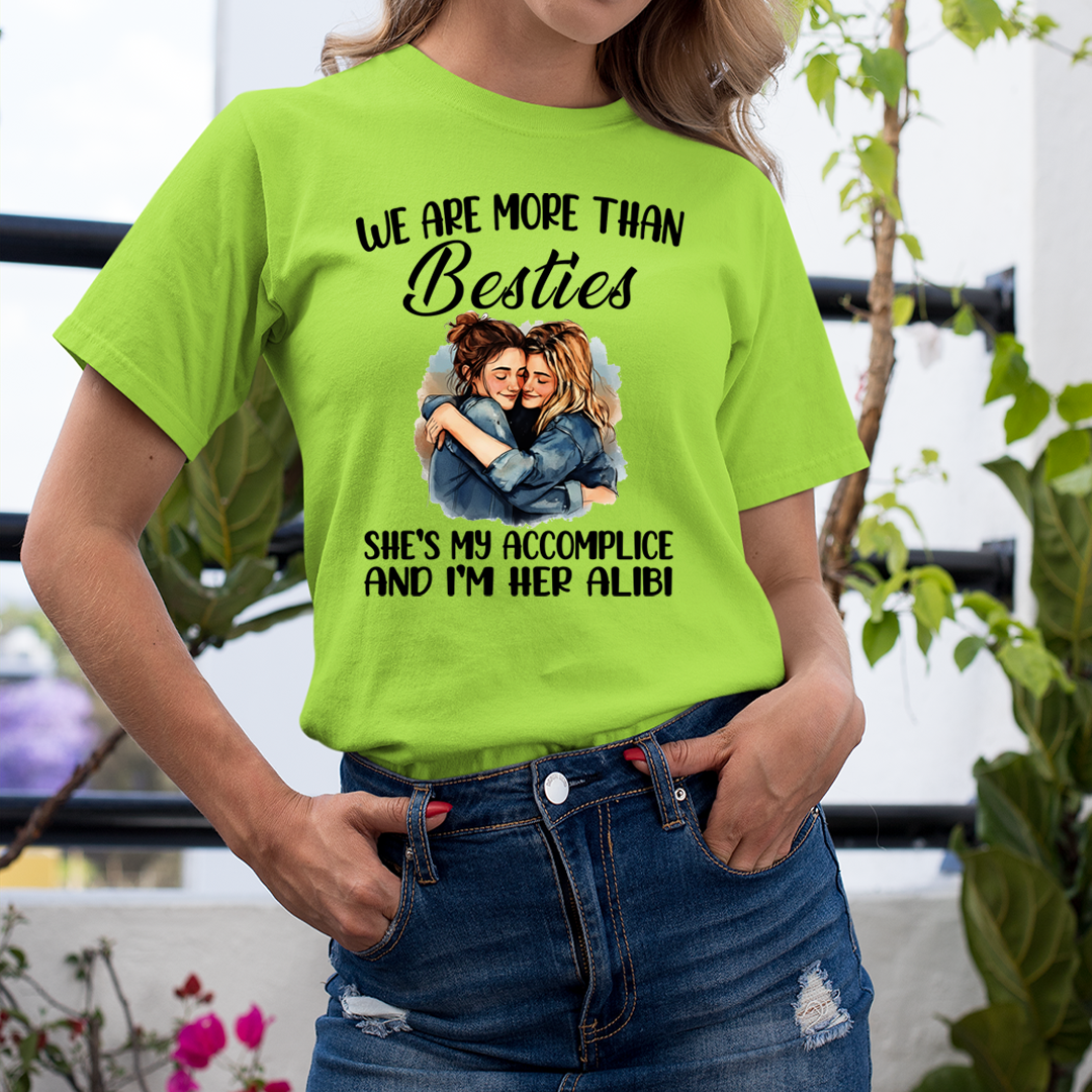 Besties She's My Accomplice And I'm Her Alibi  T-Shirt